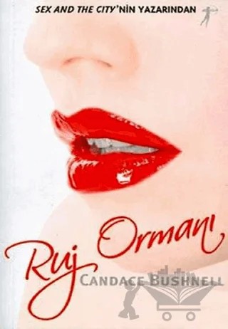 Ruj Ormanı – Candace Bushnell – Artemis Yayınları kitap kapağı