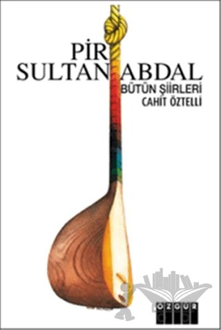 Pir Sultan Abdal – Cahit Öztelli – Özgür Yayınları kitap kapağı