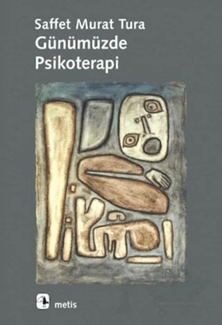 Günümüzde Psikoterapi – Saffet Murat Tura – Metis Yayınları kitap kapağı