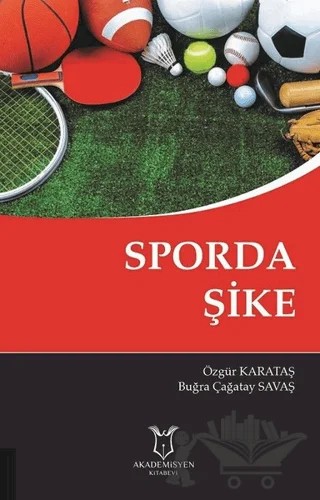 Sporda Şike – Buğra Çağatay Savaş, Özgür Karataş – Akademisyen Kitabevi kitap kapağı