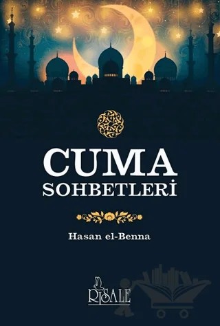 Cuma Sohbetleri – Hasan El-Benna – Risale Yayınları kitap kapağı