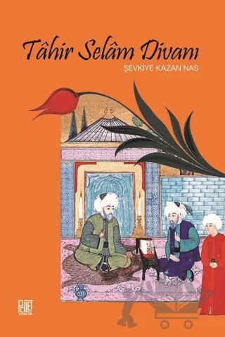 Tahir Selam Divanı – Şevkiye Kazan Nas – Palet Yayınları kitap kapağı