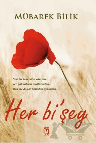 Her bi'şey – Mübarek Bilik – Uğur Tuna Yayınları kitap kapağı