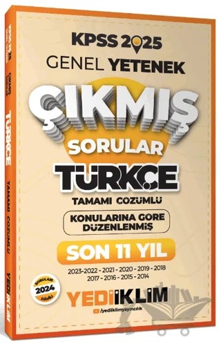 2025 KPSS Genel Yetenek Lisans Türkçe Konularına Göre Tamamı Çözümlü Son 11 Yıl Çıkmış Sorular – Kolektif – Yediiklim Yayınları kitap kapağı