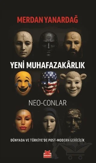 Yeni Muhafazakârlık – Neo-Conlar – Merdan Yanardağ – Kırmızı Kedi Yayınevi kitap kapağı