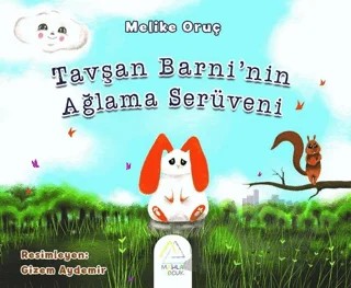 Tavşan Barni’nin Ağlama Serüveni – Melike Oruç – Mahlas Çocuk Yayınları kitap kapağı