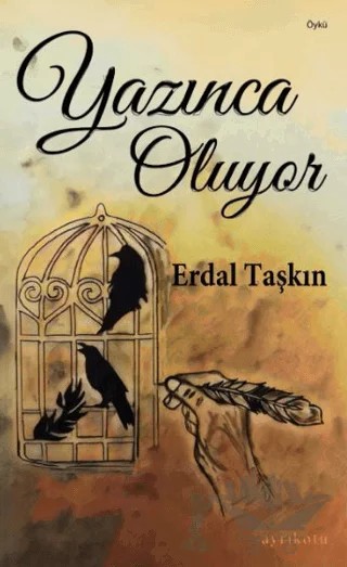 Yazınca Oluyor – Erdal Taşkın – Ayrıkotu Yayınları kitap kapağı