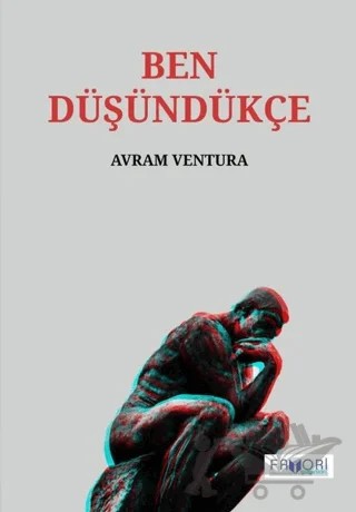 Ben Düşündükçe – Avram Ventura – Favori Yayınları kitap kapağı