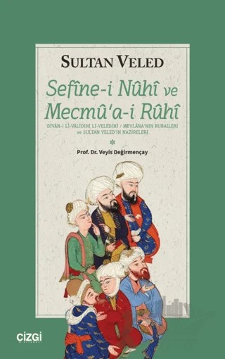Sefinei Nuhi ve Mecmuai Ruhi – Sultan Veled – Çizgi Kitabevi Yayınları kitap kapağı
