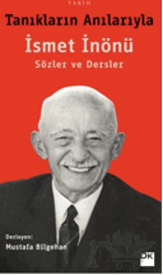 Tanıkların Anılarıyla İsmet İnönü – Mustafa Bilgehan – Doğan Kitap kitap kapağı