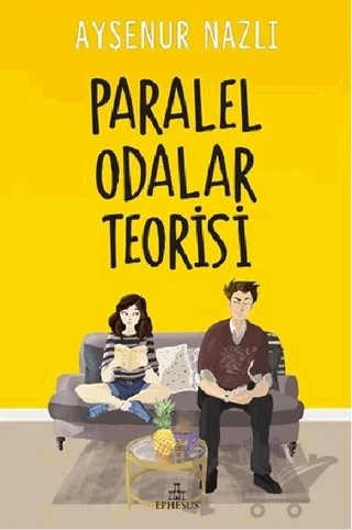 Paralel Odalar Teorisi – Ayşenur Nazlı – Ephesus Yayınları kitap kapağı