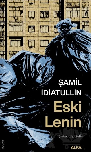 Eski Lenin – Şamil İdiatullin – Alfa Yayınları kitap kapağı