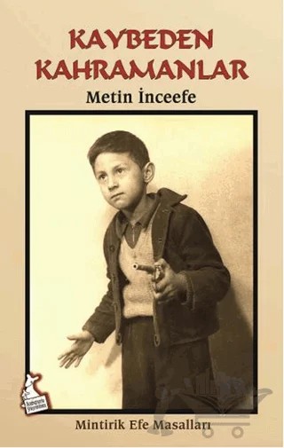 Kaybeden Kahramanlar – Metin İnceefe – Kanguru Yayınları kitap kapağı