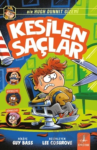 Bir Hugh Dunnit Gizemi - Kesilen Saçlar – Guy Bass – Büyülü Fener Yayınları kitap kapağı