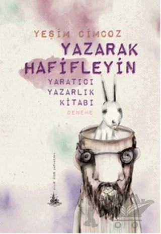 Yazarak Hafifleyin – Yeşim Cimcoz – Yitik Ülke Yayınları kitap kapağı