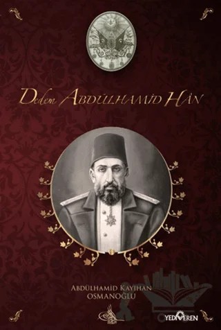Dedem Abdülhamit Han – Abdülhamid Kayıhan Osmanoğlu – Yediveren Yayınları kitap kapağı
