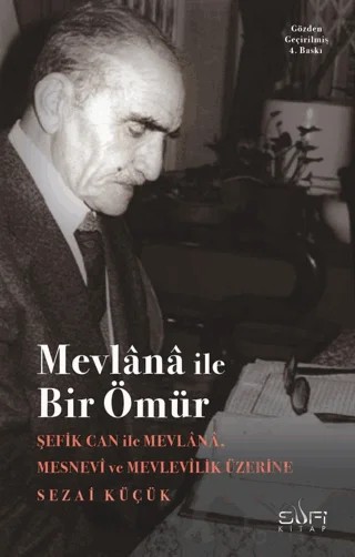 Mevlana ile Bir Ömür – Sezai Küçük, Şefik Can – Sufi Kitap kitap kapağı