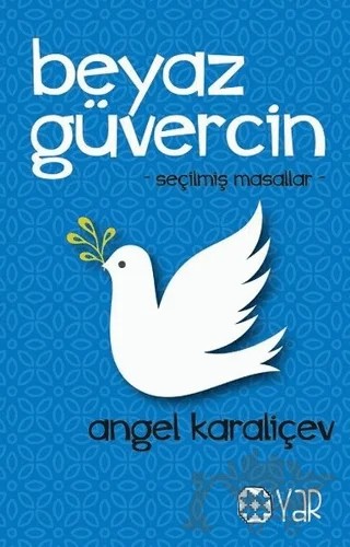 Beyaz Güvercin – Angel Karaliçev – Yar Yayınları kitap kapağı