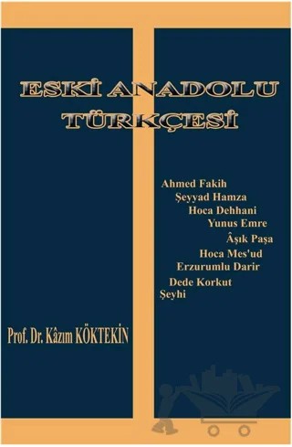 Eski Anadolu Türkçesi – Kazım Köktekin – Fenomen Yayıncılık kitap kapağı