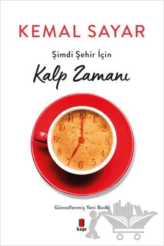 Şimdi Şehir İçin Kalp Zamanı – Kemal Sayar – Kapı Yayınları kitap kapağı