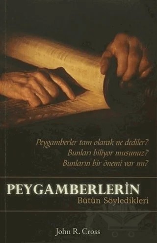 Peygamberlerin Bütün Söyledikleri – John R. Cross – GDK Yayınları kitap kapağı