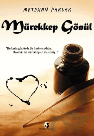 Mürekkep Gönül – Metehan Parlak – Pamiray Yayınları kitap kapağı