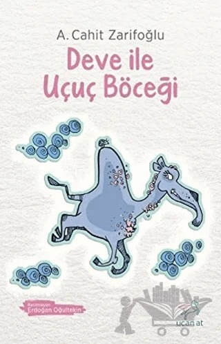 Deve ile Uçuç Böceği – A. Cahit Zarifoğlu – Uçan At Yayınları kitap kapağı