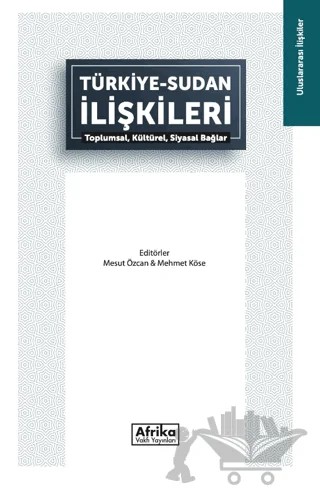 Türkiye - Sudan İlişkileri – Kolektif – Afrika Vakfı Yayınları kitap kapağı