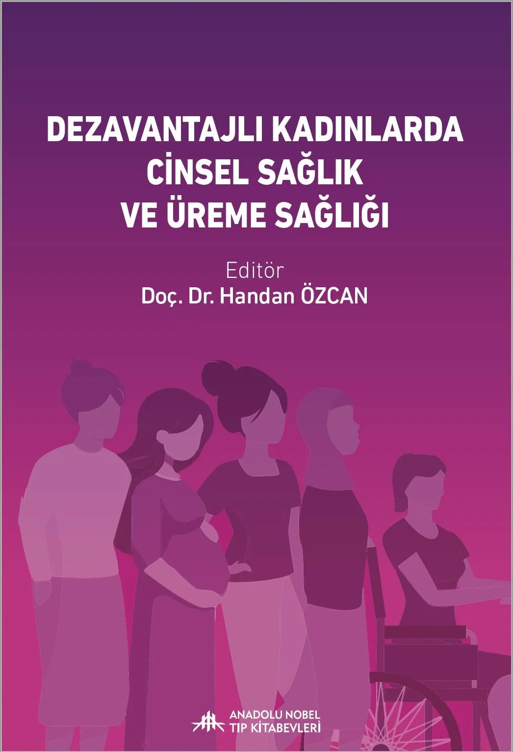 Dezavantajlı Gruplarda Kadın Cinsel Sağlığı – Nobel Tıp Kitabevi kitap kapağı