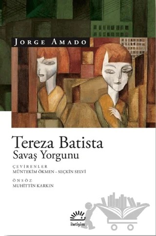 Tereza Batista Savaş Yorgunu – Jorge Amado – İletişim Yayınevi kitap kapağı
