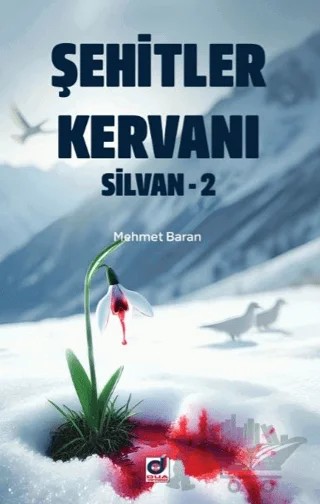 Şehitler Kervanı Silvan-2 – Mehmet Baran – Dua Yayınları kitap kapağı