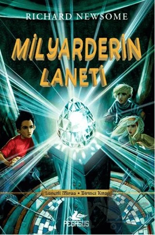 Lanetli Miras 1: Milyarderin Laneti – Richard Newsome – Pegasus Çocuk Yayınları kitap kapağı