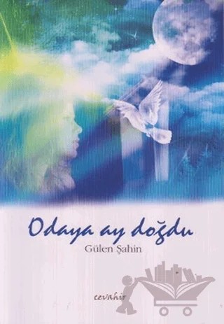 Odaya Ay Doğdu – Gülen Şahin – Cevahir Yayınları kitap kapağı