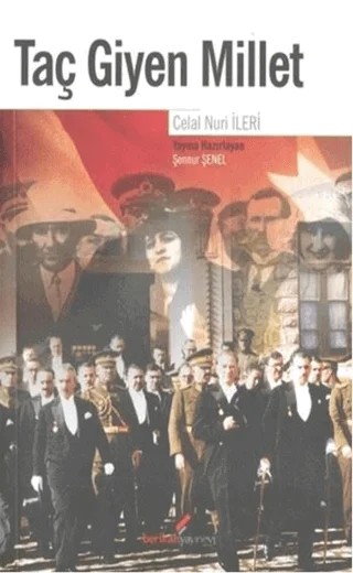 Taç Giyen Millet – Celal Nuri İleri – Berikan Yayınevi kitap kapağı