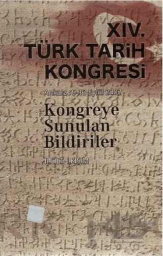 14. Türk Tarih Kongresi 2. Cilt 1. Kısım – Kolektif – Türk Tarih Kurumu Yayınları kitap kapağı