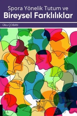 Spora Yönelik Tutum ve Bireysel Farklılıklar – Ülkü Çoban Sural – Akademisyen Kitabevi kitap kapağı