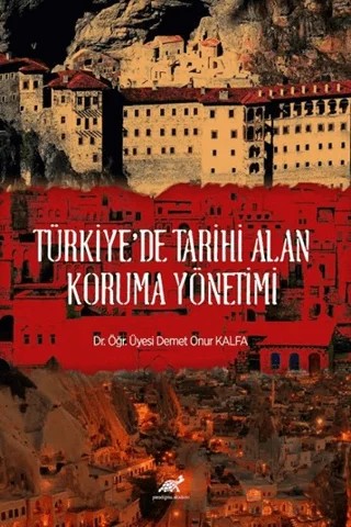 Türkiye'de Tarihi Alan Koruma Yönetimi – Demet Onur Kalfa – Paradigma Akademi Yayınları kitap kapağı