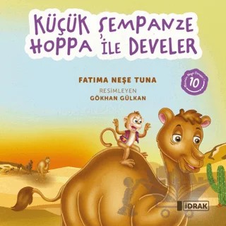Küçük Şempanze Hoppa ile Develer – Fatıma Neşe Tuna – İdrak Yayınları kitap kapağı
