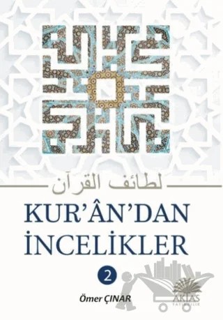 Kuran'dan İncelikler 2. Cilt – Ömer Şavlığ – Aktaş Yayıncılık kitap kapağı