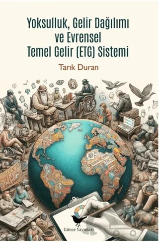 Yoksulluk, Gelir Dağılımı ve Evrensel Temel Gelir Sistemi – Tarık Duran – Günce Yayınları kitap kapağı