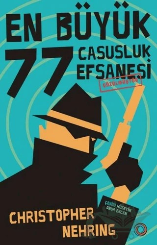En Büyük 77 Casusluk Hikayesi Çözülmüştür – Christopher Nehring – Orenda kitap kapağı