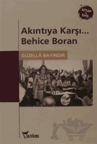 Akıntıya Karşı... Behice Boran – Güzella Bayındır – Yazılama Yayınevi kitap kapağı