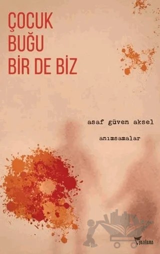 Çocuk, Buğu Bir de Biz – Asaf Güven Aksel – Yazılama Yayınevi kitap kapağı