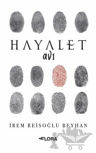 Hayalet Avı – İrem Reisoğlu Beyhan – Flora Kitap kitap kapağı