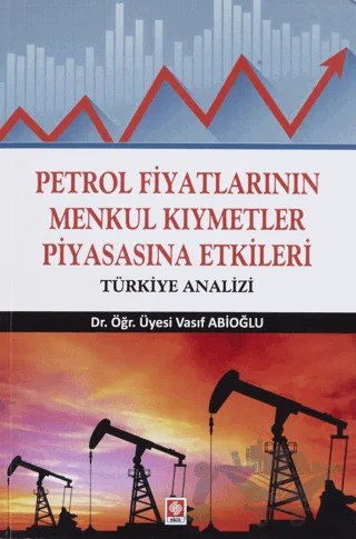 Petrol Fiyatlarının Menkul Kıymetler Piyasasına Etkileri – Vasıf Abioğlu – Ekin Basım Yayın kitap kapağı