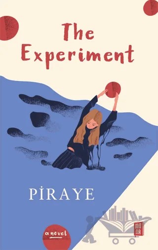 The Experiment – Piraye – Mona Kitap kitap kapağı