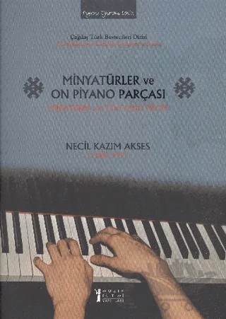 Minyatürler ve On Piyano Parçası / Miniatures and Ten Piano Pieces – Necil Kazım Akses – Müzik Eğitimi Yayınları kitap kapağı