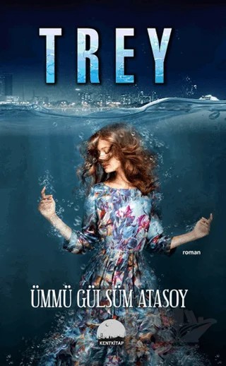 Trey – Ümmü Gülsüm Atasoy – Kent Kitap kitap kapağı
