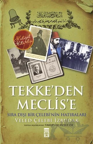 Tekke'den Meclis'e – Veled Çelebi İzbudak – Timaş Tarih kitap kapağı