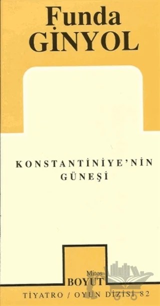 Konstantiniye’nin Güneşi – Funda Ginyol – Mitos Boyut Yayınları kitap kapağı
